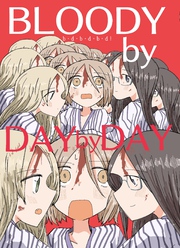 BLOODY by DAY by DAY